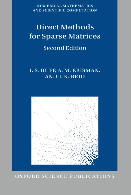 DIRECT METHODS FOR SPARSE MATRICES 2E (Numerical Mathematics and Scientific Computation)