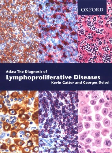The Diagnosis of Lymphoproliferative Diseases: An Atlas