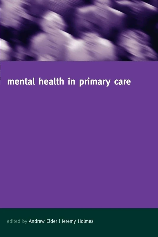 Mental Health in Primary Care: A New Approach: 42 (Oxford General Practice)