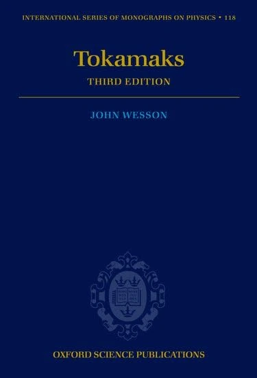 Tokamaks: No.118 (International Series of Monographs on Physics)