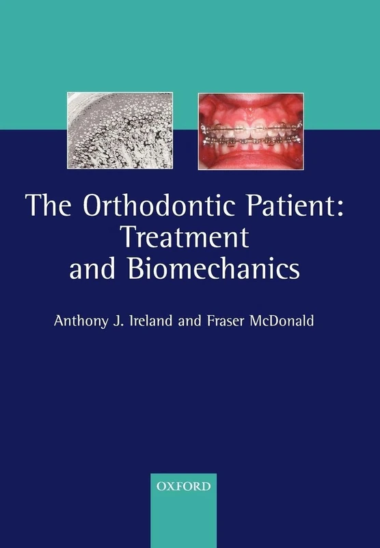 The Orthodontic Patient: Treatment and Biomechanics