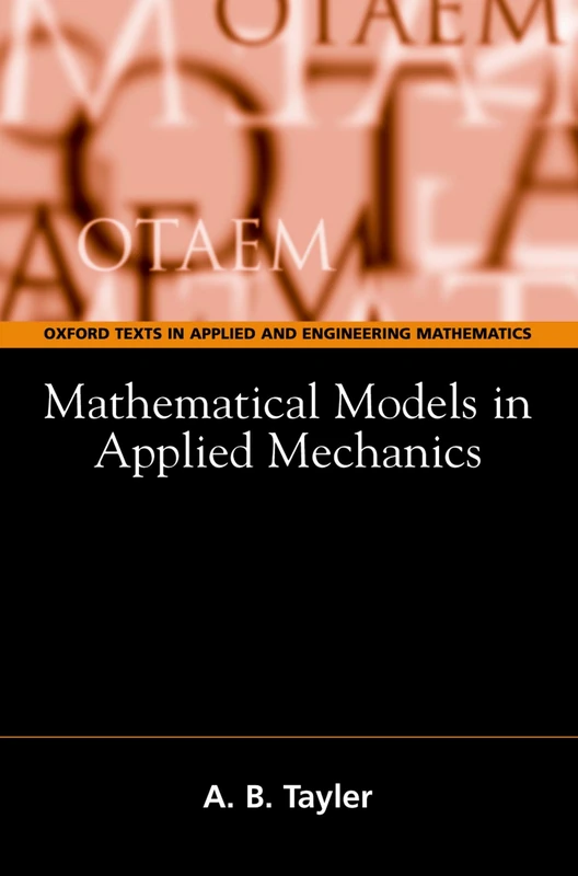 Mathematical Models in Applied Mechanics (Oxford Texts in Applied and Engineering Mathematics): 4