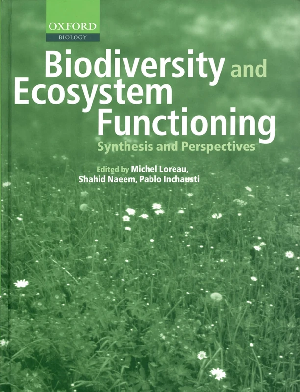 Biodiversity and Ecosystem Functioning: Synthesis and Perspectives (Enviromental Science)