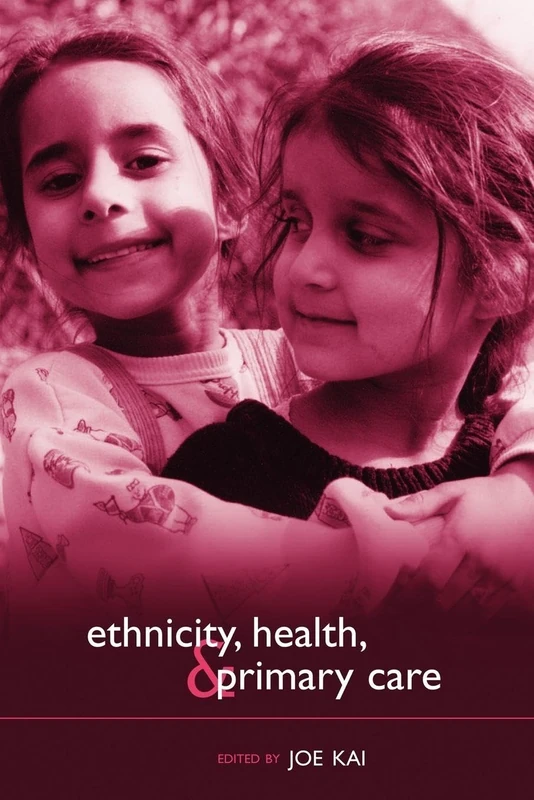 Ethnicity, Health, and Primary Care (Oxford Medical Publications)
