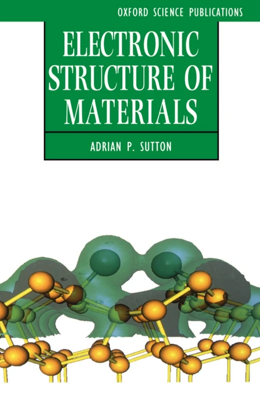 Electronic Structure of Materials (Oxford Science Publications)