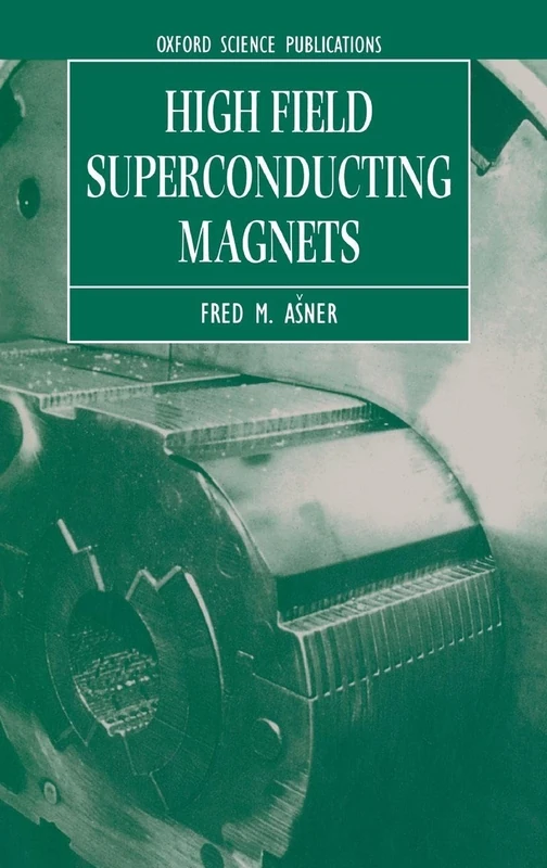 High Field Superconducting Magnets (Oxford Science Publications)