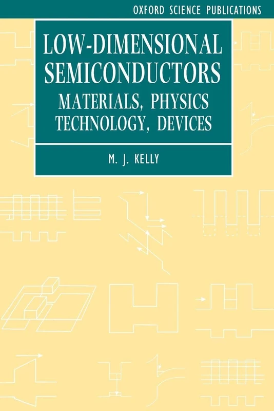 Low-Dimensional Semiconductors: Materials, Physics, Technology, Devices: 3 (Series on Semiconductor Science and Technology)