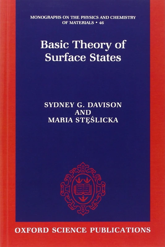 Basic Theory of Surface States (Monographs on the Physics and Chemistry of Materials, 46) - Image 1