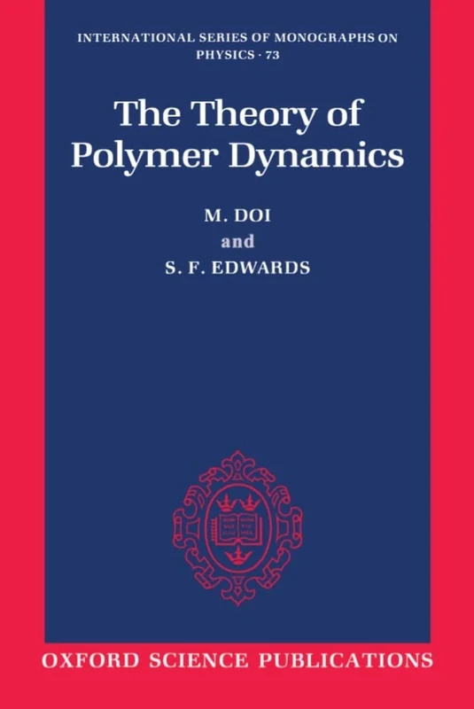The Theory of Polymer Dynamics (International Series of Monographs on Physics): 73