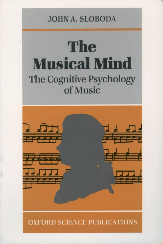 The Musical Mind: The Cognitive Psychology of Music (Oxford Psychology Series): 5