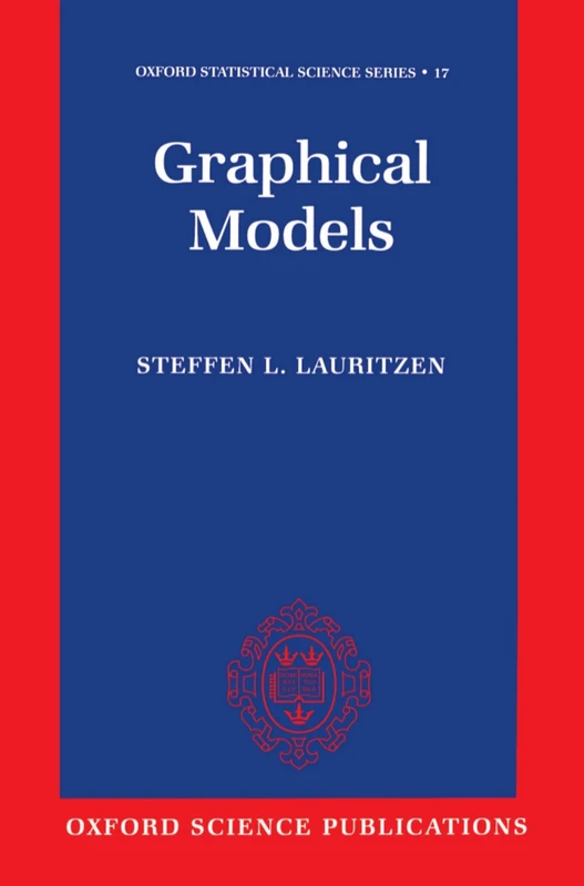 Graphical Models: 17 (Oxford Statistical Science Series)