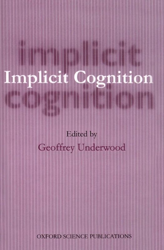 Implicit Cognition (Oxford Science Publications)