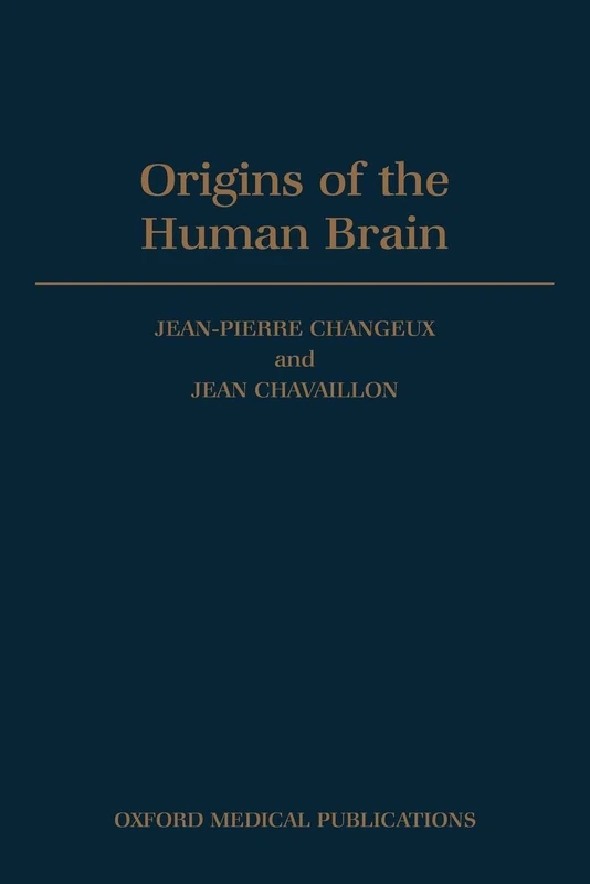 Origins of the Human Brain: A Fryssen Foundation Symposium (Symposia of the Fyssen Foundation)