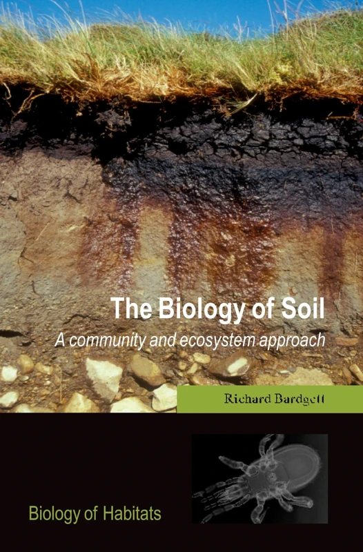 BARDGETT:BIOLOGY OF SOIL:COMMUNITY ECOSYSTEM APPROACH BOHS PAPER: A Community and Ecosystem Approach (Biology of Habitats)