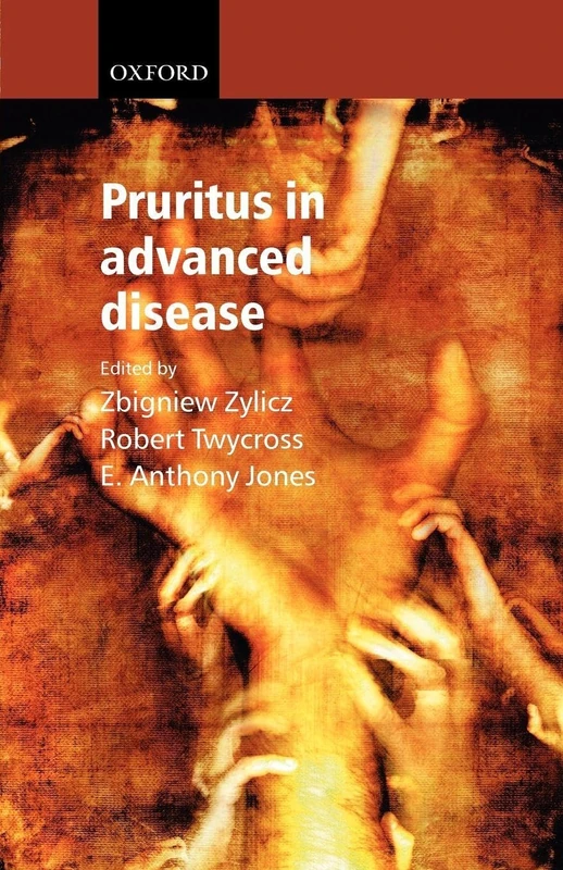 Pruritus in Advanced Disease (Oxford Medical Publications)