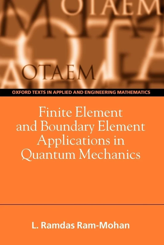 Finite Element and Boundary Element Applications in Quantum Mechanics (Oxford Texts in Applied and Engineering Mathematics): 5 - Image 1