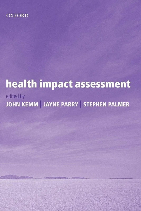 Health Impact Assessment: Concepts, Theory, Techniques and Applications (Oxford Medical Publications)