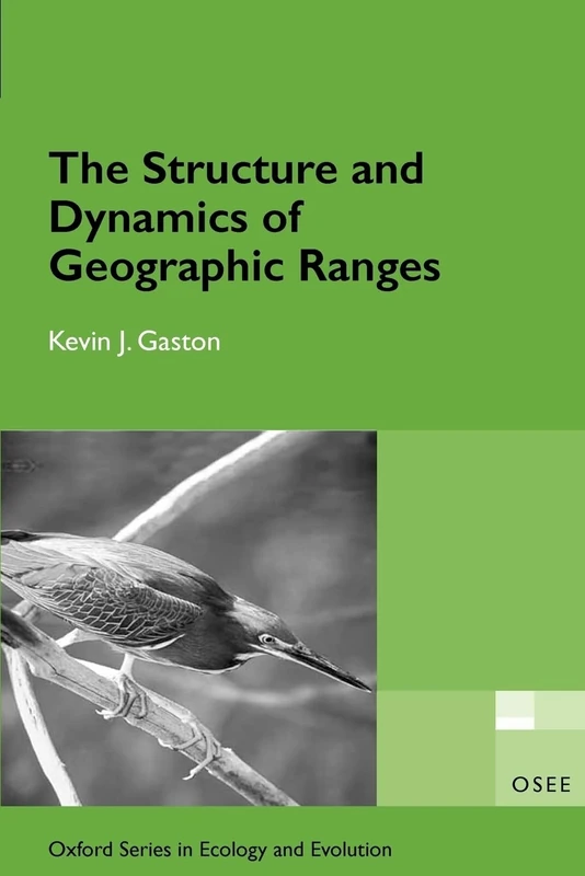 The Structure And Dynamics Of Geographic Ranges (Oxford Series In Ecology & Evolution): Osee