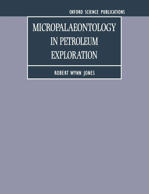 Micropalaeontology In Petroleum Exploration (Earth Sciences)