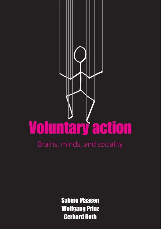 Voluntary Action: Brains, Minds, and sociality