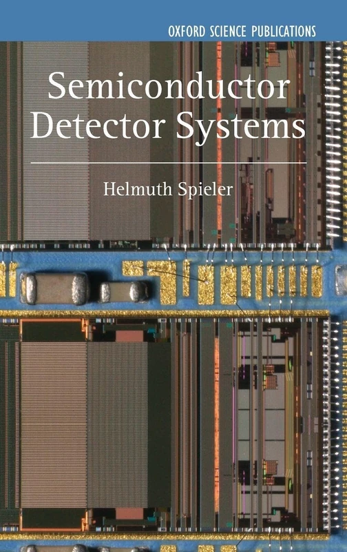 Semiconductor Detector Systems: 12 (Series on Semiconductor Science and Technology)