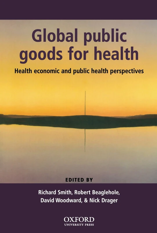 Global Public Goods for Health: Health economic and public health perspectives