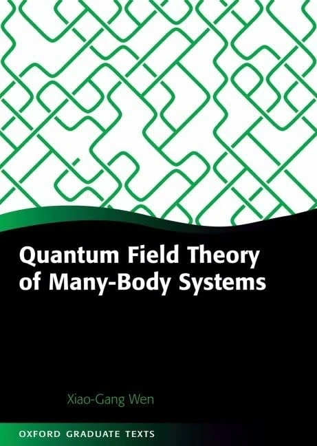 Quantum Field Theory of Many-Body Systems: From the Origin of Sound to an Origin of Light and Electrons (Oxford Graduate Texts)