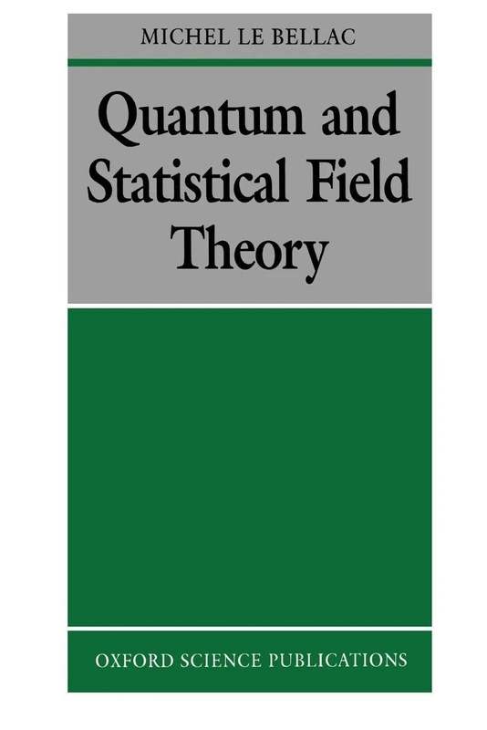 Quantum and Statistical Field Theory (Oxford Science Publications)