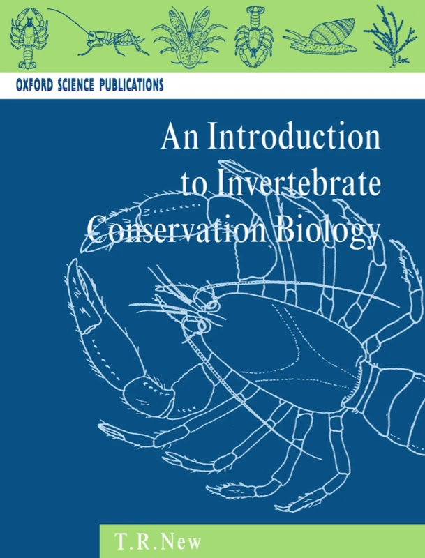 An Introduction to Invertebrate Conservation Biology (Oxford Science Publications)