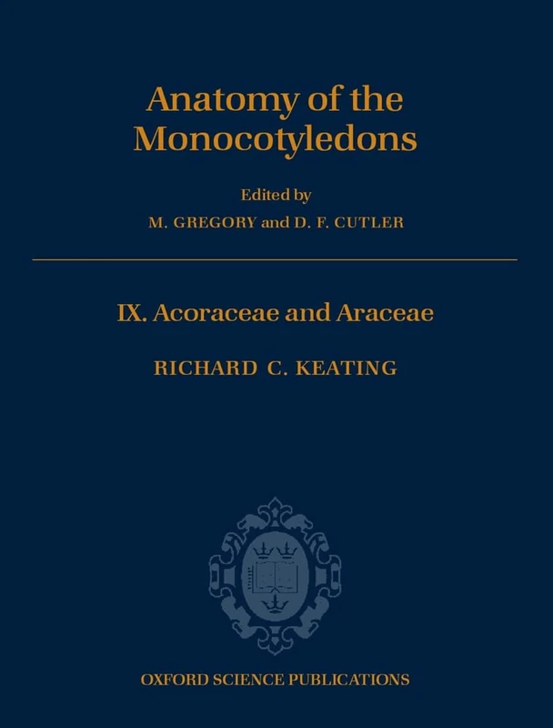 Oxford University Press - Anatomy of the Monocotyledons Vol IX