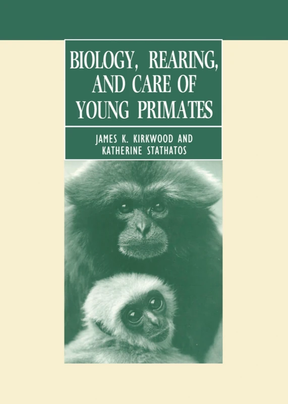 Biology, Rearing and Care of Young Primates