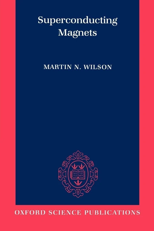 Superconducting Magnets: 2 (Monographs on Cryogenics)