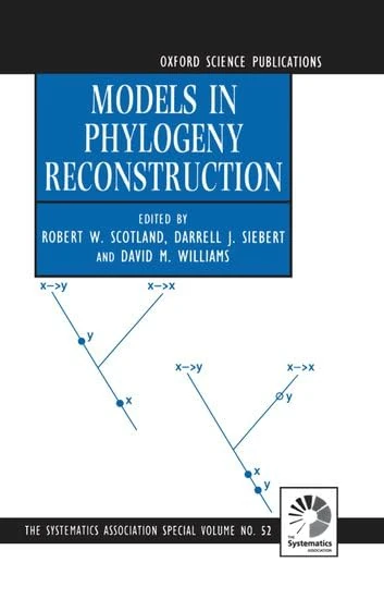 Models in Phylogeny Reconstruction: 52 (Systematics Association Special Volumes)