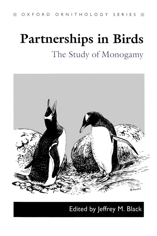 Partnerships In Birds: The Study of Monogamy (Oxford Ornithology Series): 6