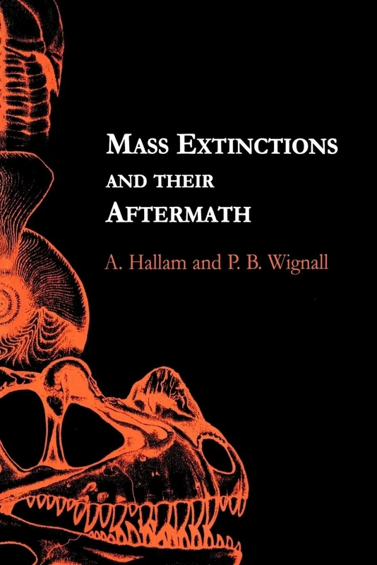 Mass Extinctions and Their Aftermath (Cambridge Texts in Hist.of Philosophy)