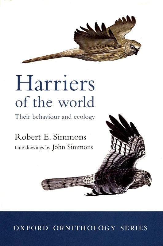 Harriers of the World: Their Behaviour and Ecology (Oxford Ornithology Series): 11