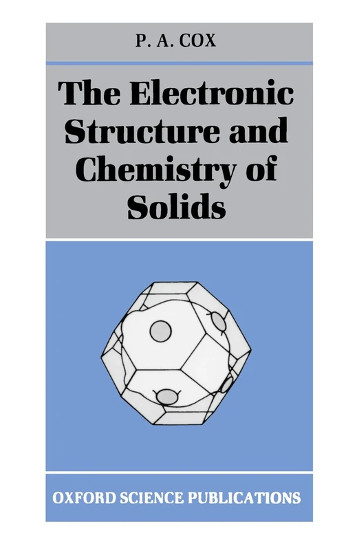 The Electronic Structure And Chemistry Of Solids (Oxford Science Publications)