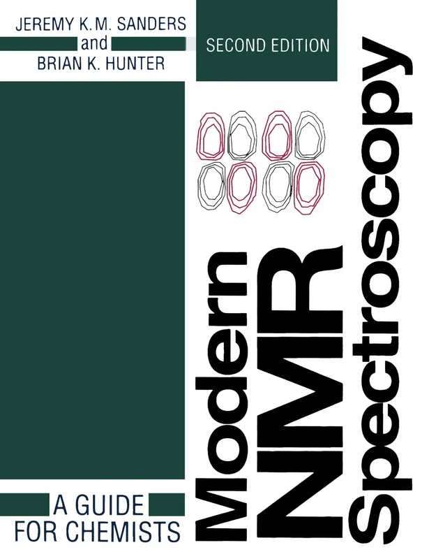 Modern N.M.R. Spectroscopy: A Guide for Chemists (Oxford English Monographs)