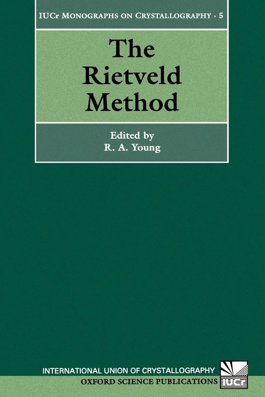 The Rietveld Method (International Union of Crystallography Monographs on Crystallography): 5