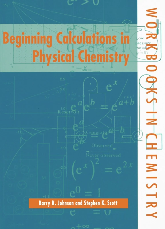 Beginning Calculations in Physical Chemistry (Workbooks in Chemistry) - Image 1