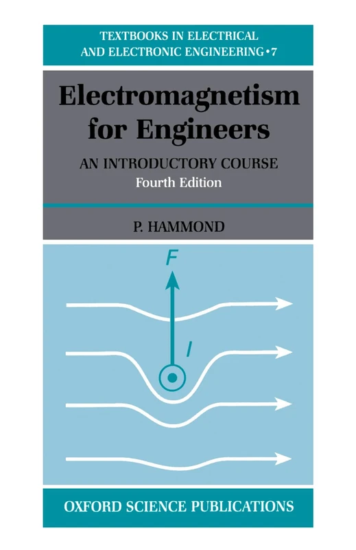 Electromagnetism For Engineers: An Introductory Course (Textbooks in Electrical and Electronic Engineering): 7