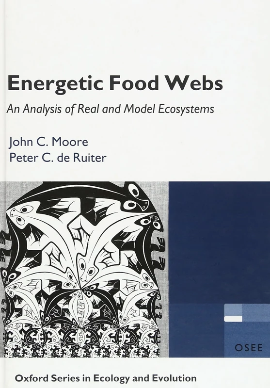 Energetic Food Webs: An analysis of real and model ecosystems (Oxford Series in Ecology and Evolution)