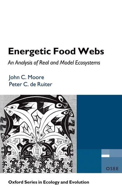 Energetic Food Webs: An Analysis Of Real And Model Ecosystems (Oxford Series In Ecology And Evolution)