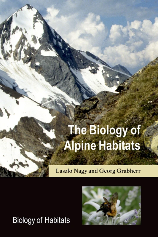 The Biology of Alpine Habitats (Biology of Habitats)