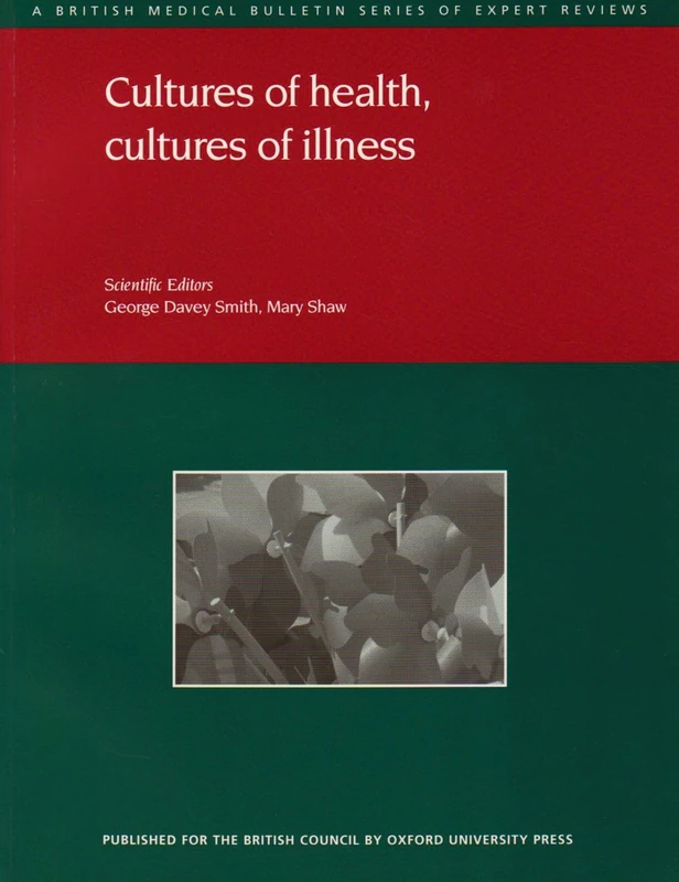 Cultures of health, cultures of illness (British Medical Bulletin)