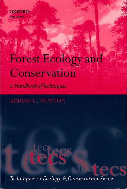 Forest Ecology and Conservation: A Handbook of Techniques (Techniques in Ecology & Conservation)