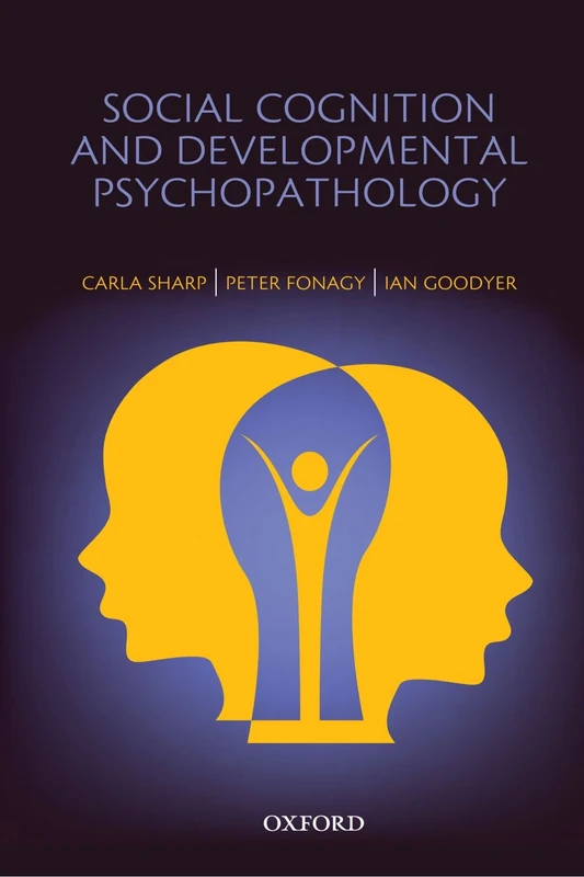 Social Cognition and Developmental Psychopathology