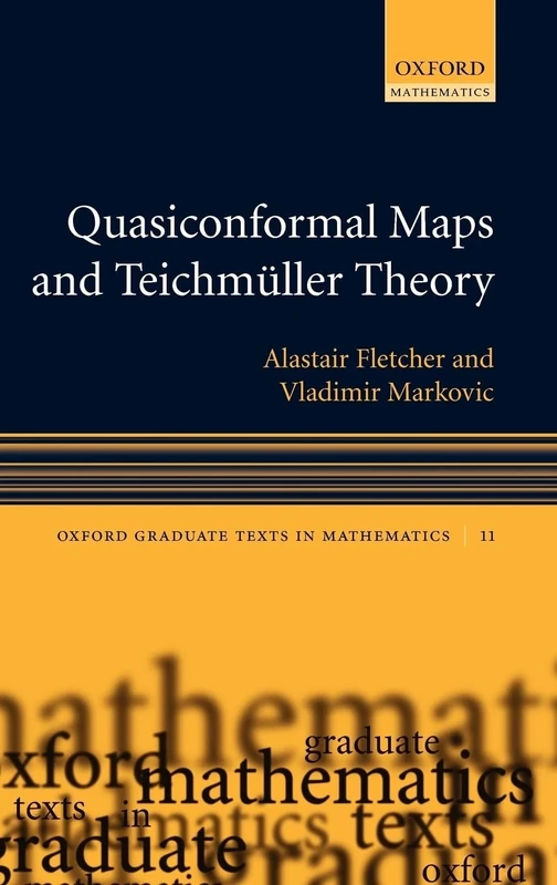 Quasiconformal Maps and Teichmüller Theory: 11 (Oxford Graduate Texts in Mathematics)
