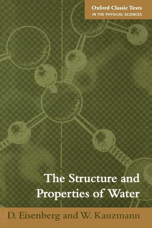 The Structure And Properties Of Water (Oxford Classic Texts In The Physical Sciences)