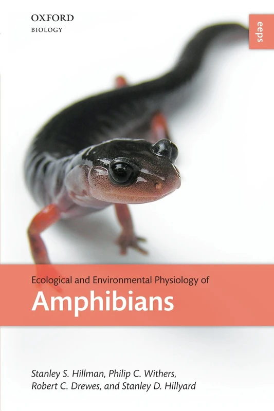 Ecological and Environmental Physiology of Amphibians (Environmental & Ecological Physiology): 01